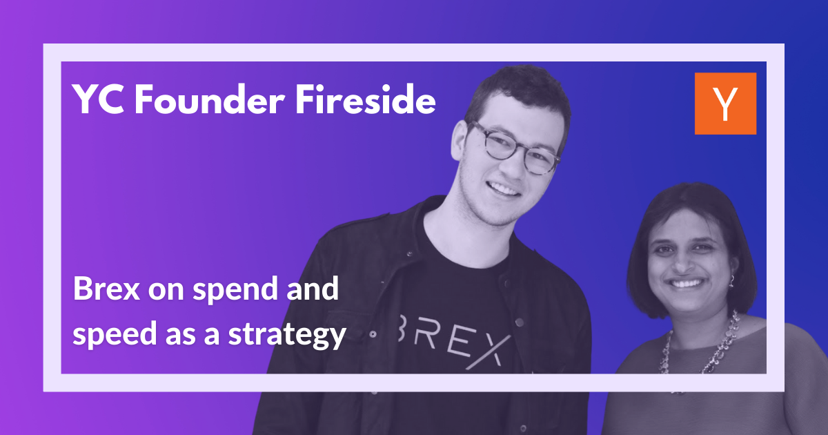 YC Founder Firesides: Brex on spend and speed as a strategy