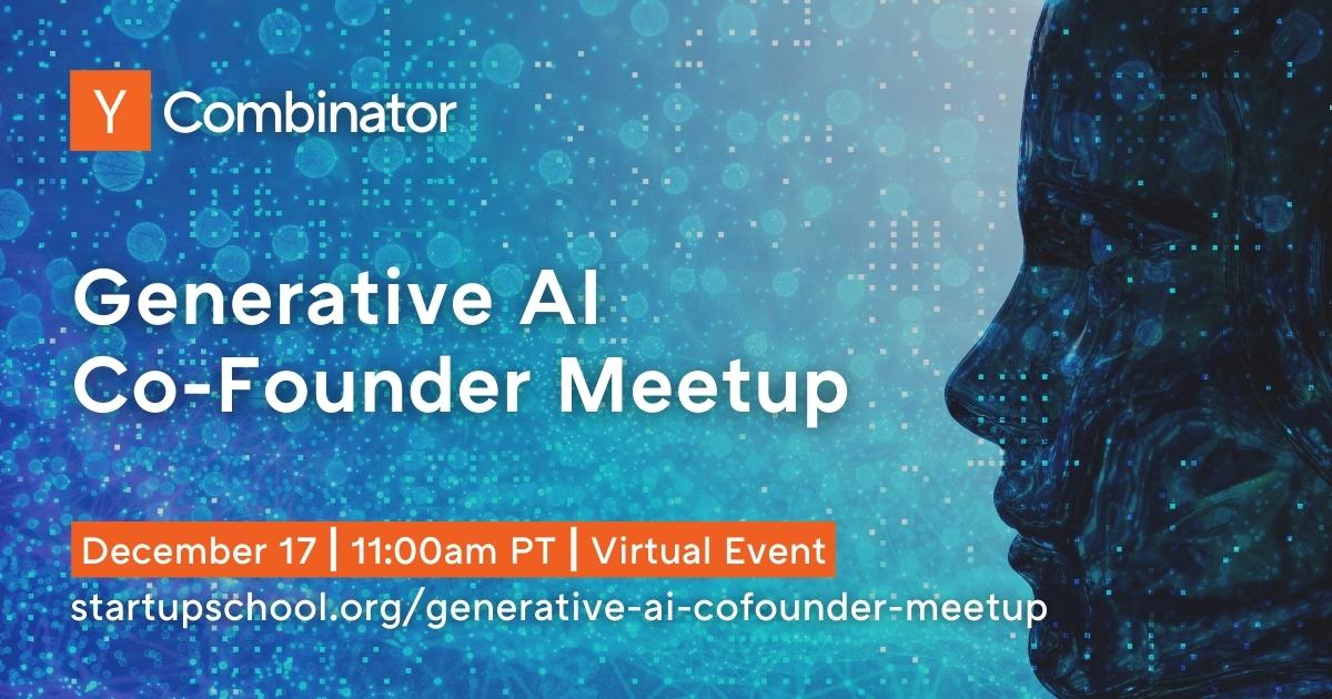 YC Generative AI Co-Founder Meetup