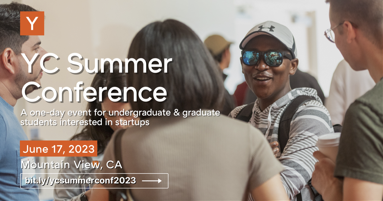 Announcing the YC Summer Conference – for students interested in startups