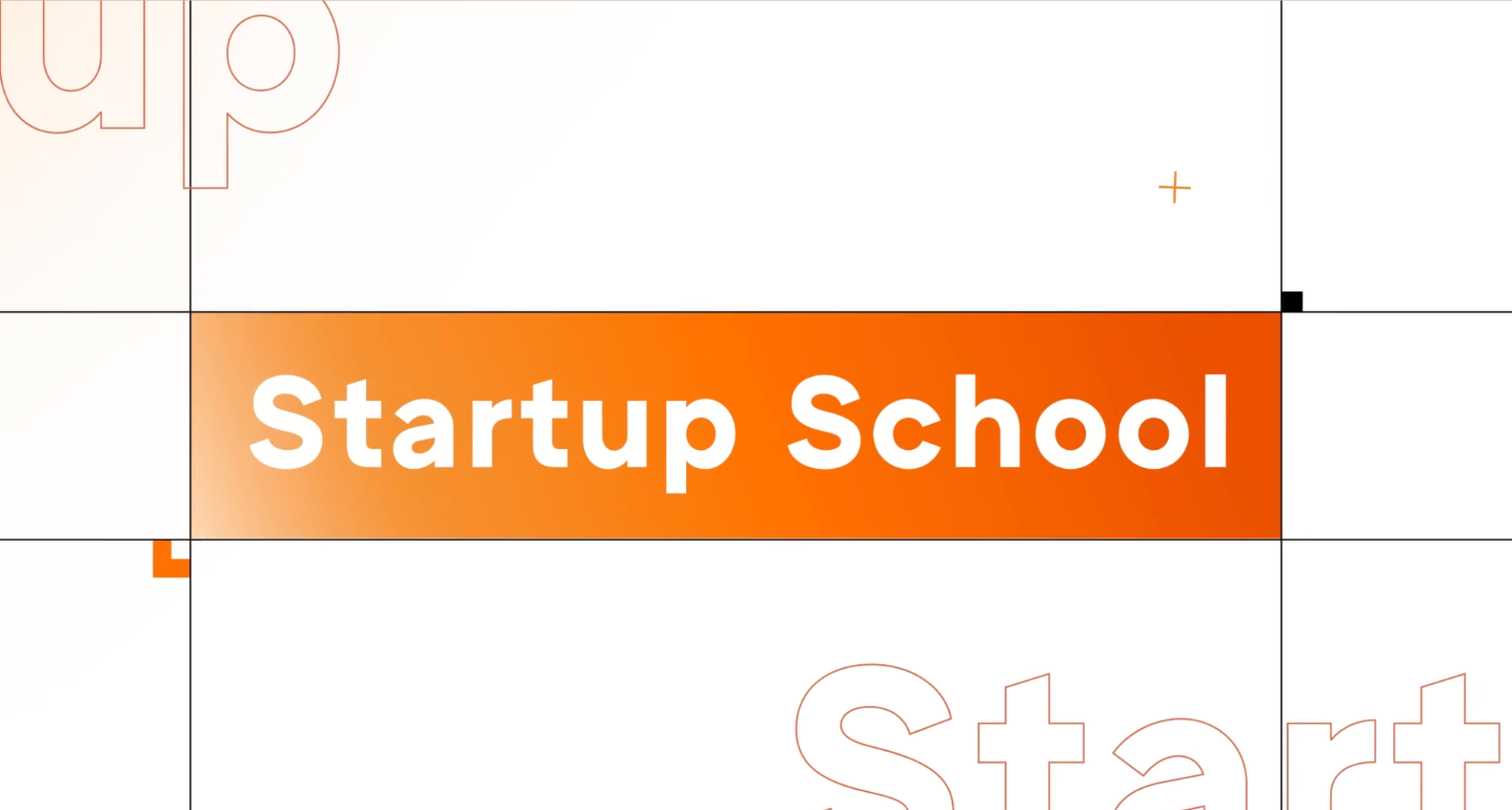 An orange and white title card reading "Startup School"
