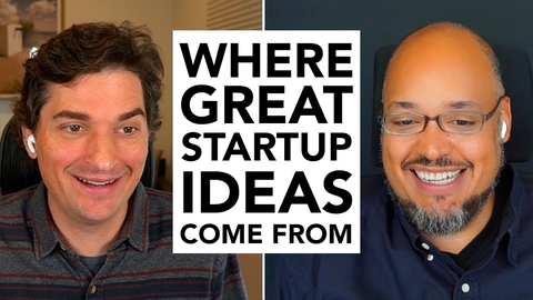 Dalton & Michael: Where do great startup ideas come from?